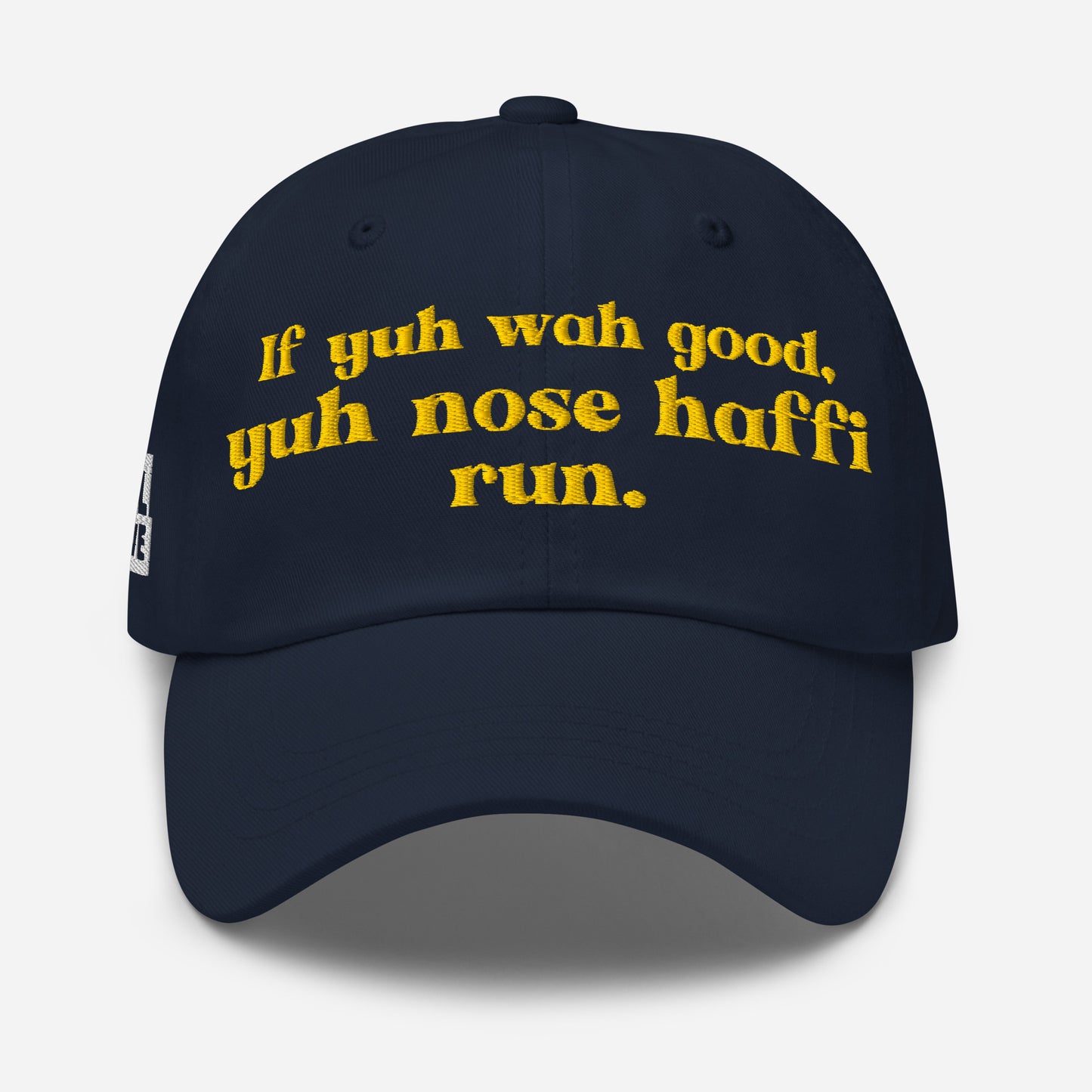 Yuh Nose Haffi Run Cap