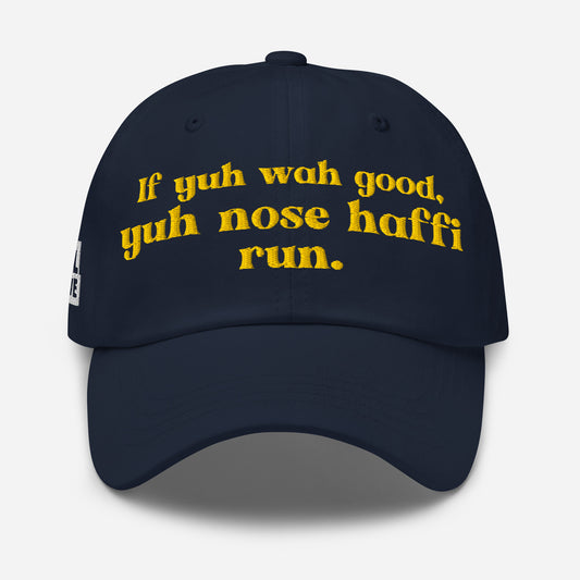 Yuh Nose Haffi Run Cap