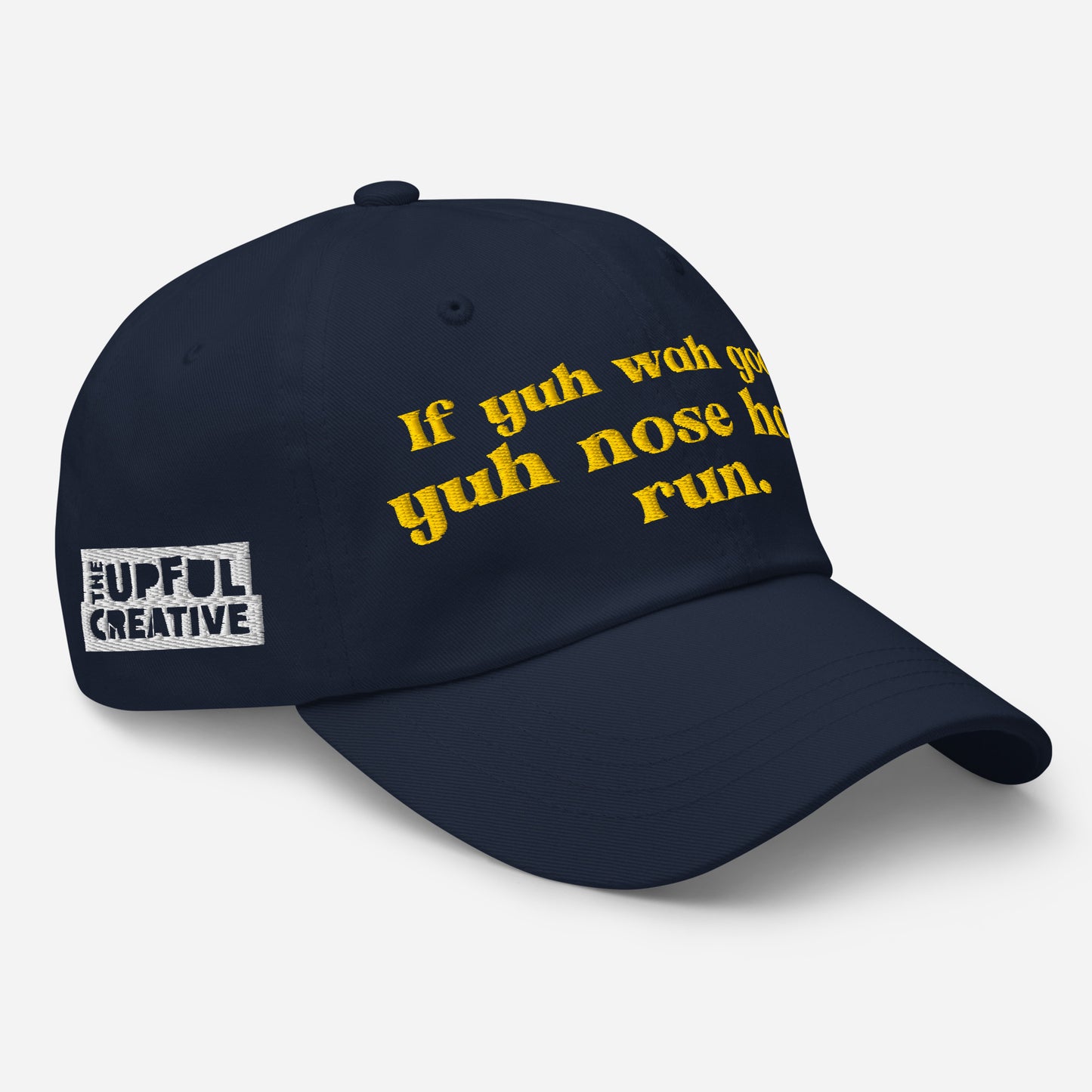 Yuh Nose Haffi Run Cap
